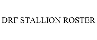 DRF STALLION ROSTER