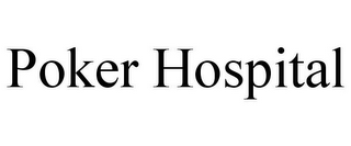 POKER HOSPITAL