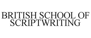 BRITISH SCHOOL OF SCRIPTWRITING