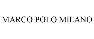 MARCO POLO MILANO