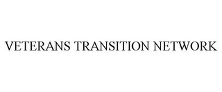 VETERANS TRANSITION NETWORK