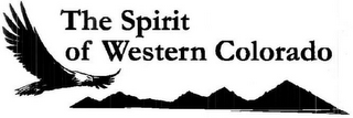 THE SPIRIT OF WESTERN COLORADO