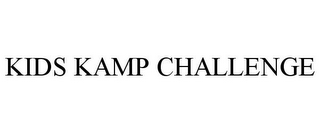 KIDS KAMP CHALLENGE