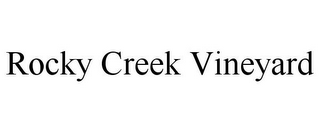 ROCKY CREEK VINEYARD