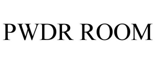 PWDR ROOM