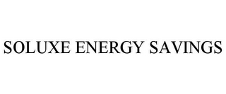 SOLUXE ENERGY SAVINGS