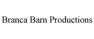 BRANCA BARN PRODUCTIONS