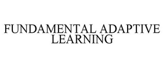FUNDAMENTAL ADAPTIVE LEARNING