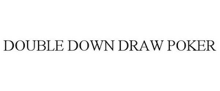 DOUBLE DOWN DRAW POKER