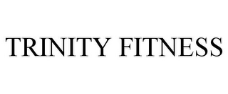 TRINITY FITNESS