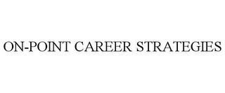 ON-POINT CAREER STRATEGIES