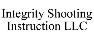 INTEGRITY SHOOTING INSTRUCTION LLC