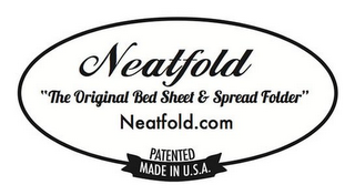 NEATFOLD "THE ORIGINAL BED SHEET & SPREAD FOLDER" NEATFOLD.COM PATENTED MADE IN U.S.A