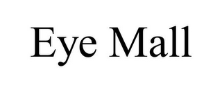 EYE MALL