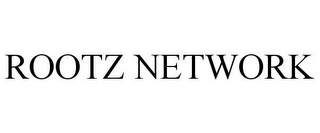 ROOTZ NETWORK