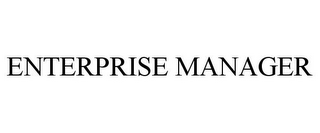 ENTERPRISE MANAGER