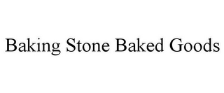 BAKING STONE BAKED GOODS