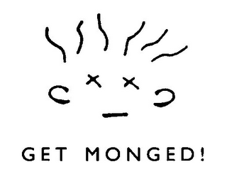 GET MONGED!