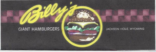 BILLY'S GIANT HAMBURGERS JACKSON HOLE, WYOMING