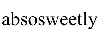 ABSOSWEETLY