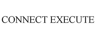 CONNECT EXECUTE