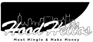 HOOD HELLOS MEET MINGLE & MAKE MONEY