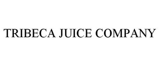 TRIBECA JUICE COMPANY