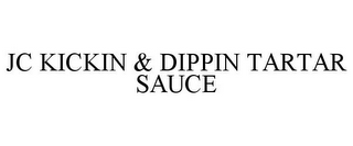 JC KICKIN & DIPPIN TARTAR SAUCE