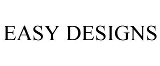 EASY DESIGNS