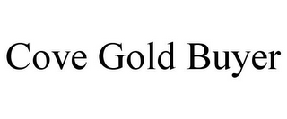 COVE GOLD BUYER