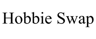 HOBBIE SWAP