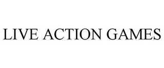 LIVE ACTION GAMES
