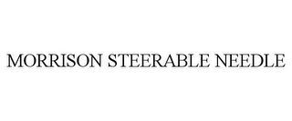 MORRISON STEERABLE NEEDLE