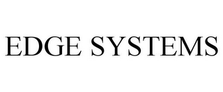 EDGE SYSTEMS