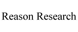 REASON RESEARCH