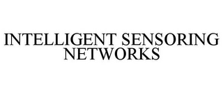 INTELLIGENT SENSORING NETWORKS