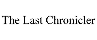 THE LAST CHRONICLER