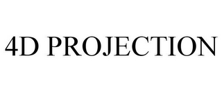 4D PROJECTION