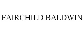 FAIRCHILD BALDWIN