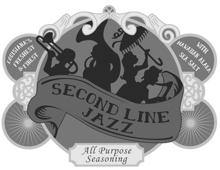 SECOND LINE JAZZ LOUISIANA'S FRESHEST & FINEST ALL PURPOSE SEASONING WITH HAWAIIAN ALAEA SEA SALT