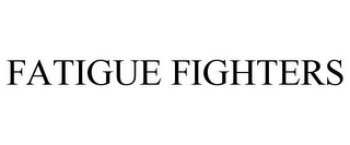 FATIGUE FIGHTERS