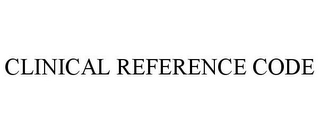 CLINICAL REFERENCE CODE