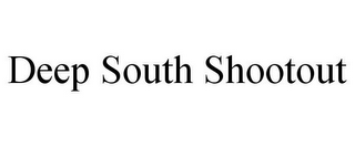 DEEP SOUTH SHOOTOUT