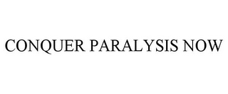 CONQUER PARALYSIS NOW