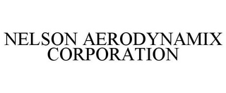 NELSON AERODYNAMIX CORPORATION