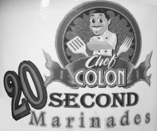 CHEF COLON 20 SECOND MARINADES