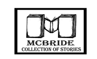 M MCBRIDE COLLECTION OF STORIES