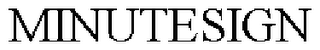 MINUTESIGN