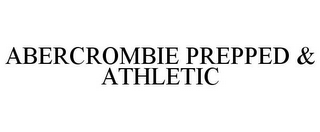 ABERCROMBIE PREPPED & ATHLETIC