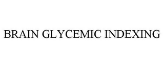 BRAIN GLYCEMIC INDEXING